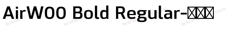 AirW00 Bold Regular字体转换
